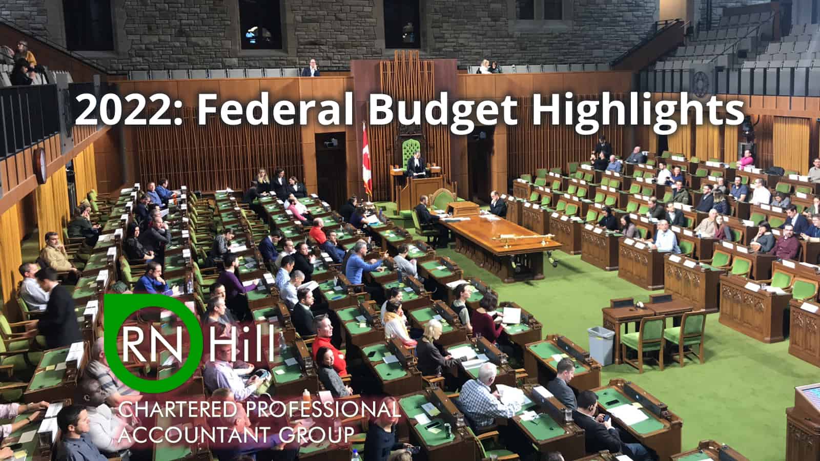 2022 Federal Budget Tax Highlights R N Hill Chartered Professional 